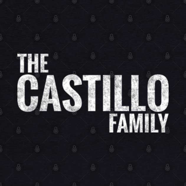 The Castillo Family Castillo Surname Castillo Last name by TeeLogic